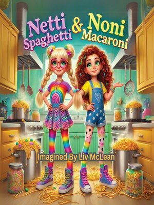 cover image of Netti Spaghetti and Noni Macaroni